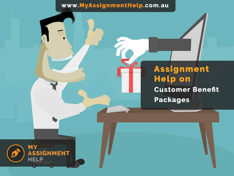 assignment-help-on-customer-benefit-packages-myassignmenthelp-australia