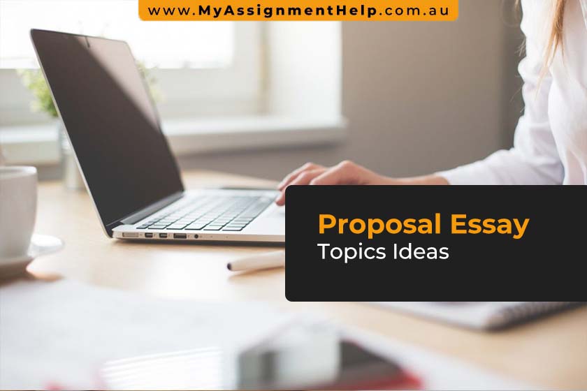 Proposal Essay Topic Idea