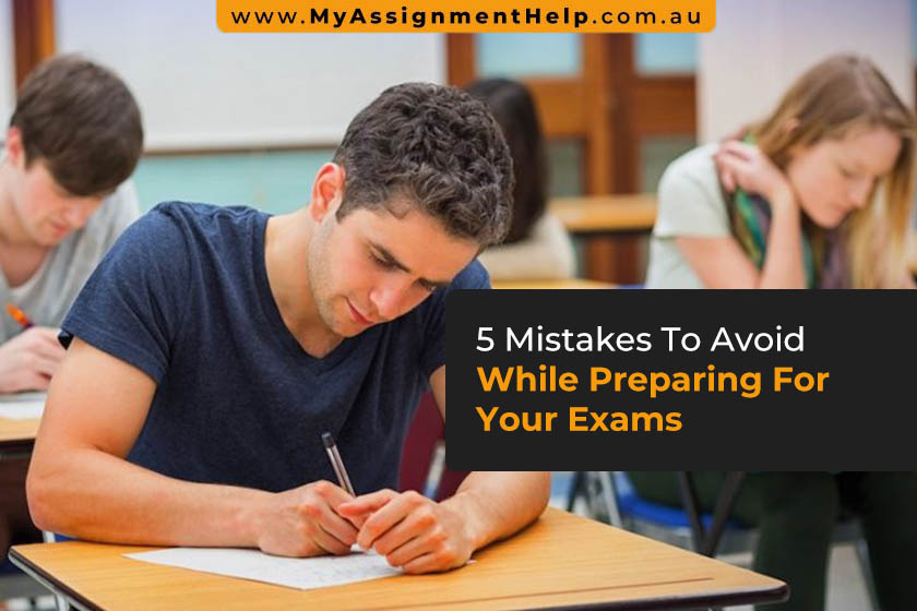 5 Mistakes To Avoid While Preparing For Your Exams
