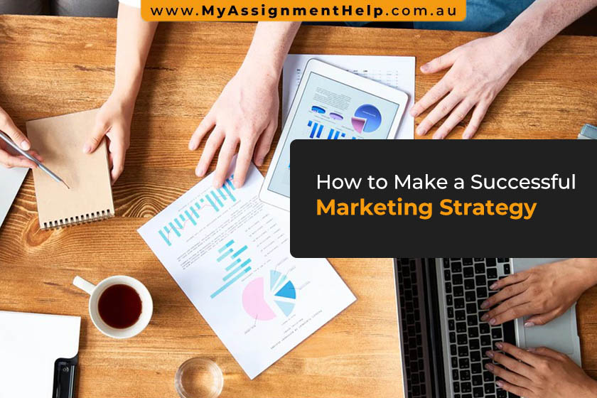How to Make a Successful Marketing Strategy